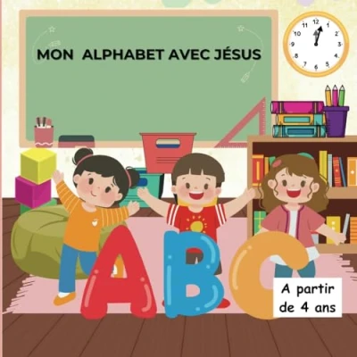 Image de Mon alphabet avec Jésus: Apprends les lettres tout en découvrant la foi