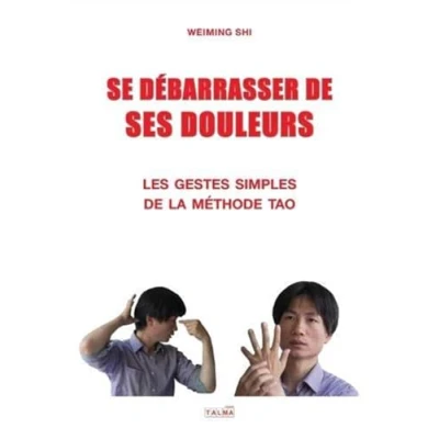 Image de Se Debarrasser de Ses Douleurs: Les gestes simples la méthode Tao