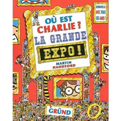 Image de Où est Charlie ? La Grande Expo ! Cherche et trouve À partir de 7 ans Livre d’occasion Bon