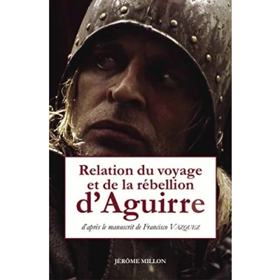 Image de Relation du voyage et de la rébellion d&#039;Aguirre