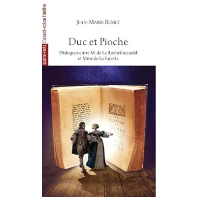 Image de Duc et Pioche: Dialogues entre M. de La Rochefoucauld Mme Fayette