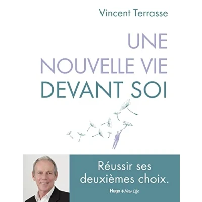 Image de Une nouvelle vie devant soi Réussir son deuxième choix