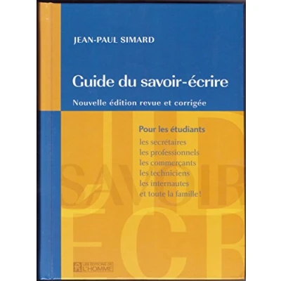 Image de Guide du savoir écrire NOUVELLE édition: EDITION REVUE ET CORRIGEE Livre d’occasion Bon