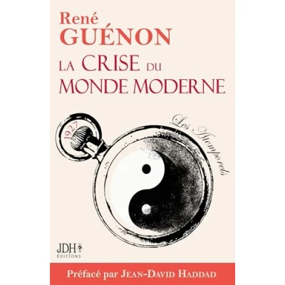Image de La crise du monde moderne de René Guénon: Édition 2022 Préface et analyse Jean David Haddad Livre d’occasion Correct