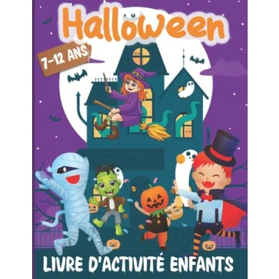 Image de Halloween Livre d&#039;activités pour les enfants: Cahier de jeux filles et garçons 7, 8, 9, 10, 11, 12 ans Coloriages, Labyrinthes, Points par points, Sudoku, Cherche trouve, Desssiner