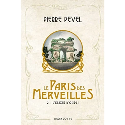 Image de Le Paris des merveilles, Tome 2 : L&#039;Élixir d&#039;Oubli (Grand format)