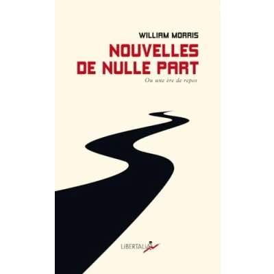 Image de Nouvelles de nulle part: Ou une ère repos. Quelques chapitres d&#039;un roman utopien
