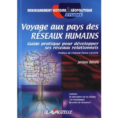 Image de Voyage au pays des réseaux Humains Guide pratique pour développer ses relationnels
