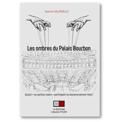 Image de Les ombres du Palais Bourbon: Quand &quot;les petites mains&quot; participent au bouleversent total !