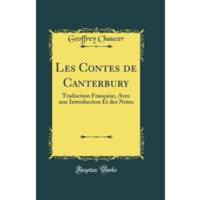 Image de Les Contes de Canterbury: Traduction Française, Avec une Introduction Et des Notes (Classic Reprint)