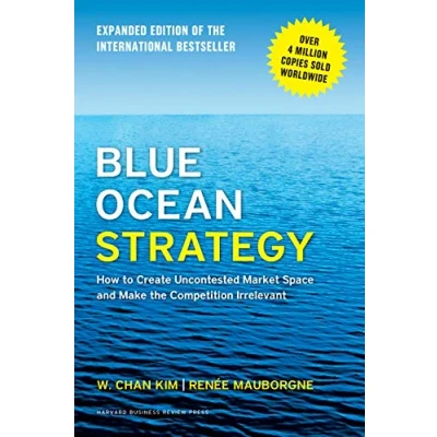 Image de Blue Ocean Strategy: How to Create Uncontested Market Space and Make the Competition Irrelevant. Livre d’occasion Très bon