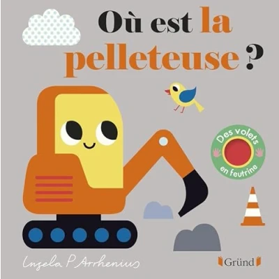 Image de Où est la pelleteuse ? Livre à rabats en feutrine et miroir partir de 6 mois