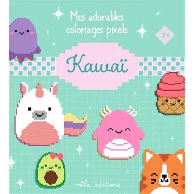 Image de Mes adorables coloriages pixels Kawaï: 7 ans et plus