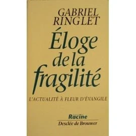 Image de Eloge de la fragilité: L&#039;actualité à fleur d&#039;évangile, 2ème édition revue et augmentée, 3ème tirage Livre d’occasion Correct