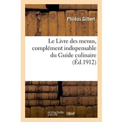 Image de Le Livre des menus, complément indispensable du Guide culinaire
