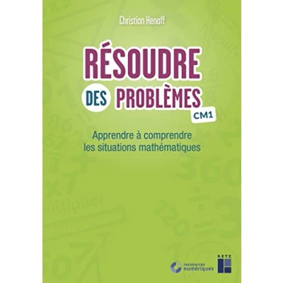 Image de Résoudre des problèmes CM1 (+ ressources numériques): Apprendre à comprendre les situations mathématiques