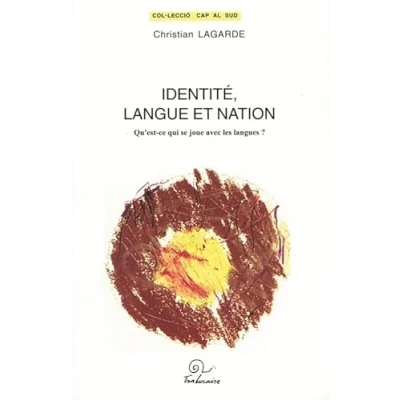 Image de Identité, langue et nation : Qu&#039;est ce qui se joue avec les langues ?
