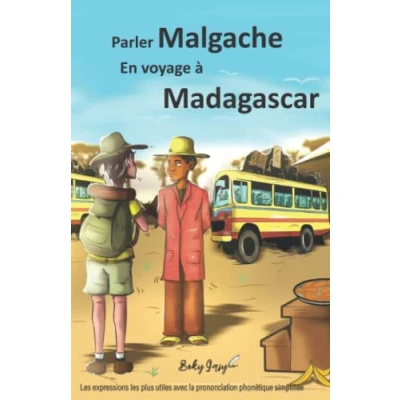 Image de Parler Malgache En voyage à Madagascar: les expressions plus utiles avec la prononciation phonétique simplifiée