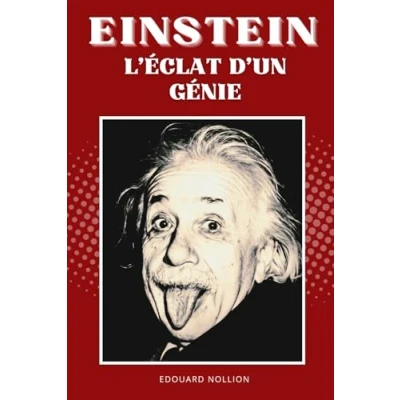 Image de EINSTEIN, L&#039;ECLAT D&#039;UN GENIE: Livre sur la vie d&#039;Albert Einstein.