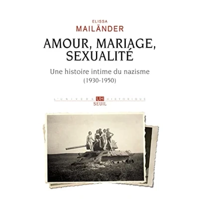 Image de Amour, mariage, sexualité Une histoire intime du nazisme: (1930 1950)
