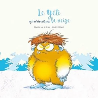 Image de Le Yéti qui n&#039;aimait pas la neige Livre d’occasion Correct