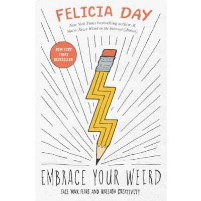 Image de Embrace Your Weird: Face Fears and Unleash Creativity