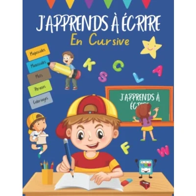 Image de J&#039;apprends à Ecrire en Cursive: Cahier d’Écriture Pour Maternelles et CP, Livre Apprendre L&#039;écriture Cursive Moyenne, Grande section ... les lettres de l&#039;alphabet majuscule minu