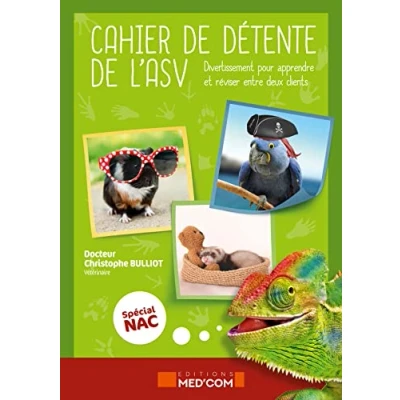 Image de Cahier de détente l&#039;ASV &quot;Spécial NAC&quot;: Diverstissement pour apprendre et réviser entre deux clients