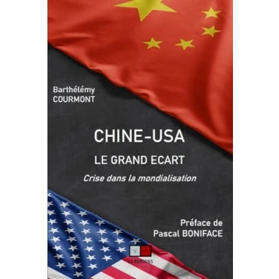 Image de Chine USA : le grand écart Préface Pascal Boniface: Crise dans la mondialisation