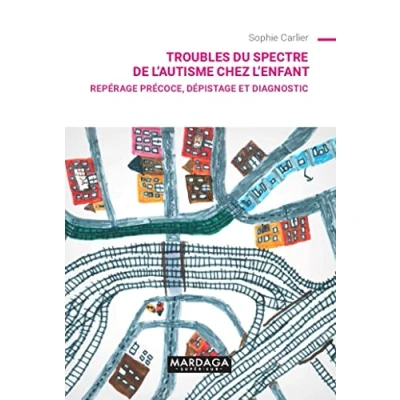 Image de Troubles du spectre de l&#039;autisme chez l&#039;enfant: Repérage précoce, dépistage et diagnostic