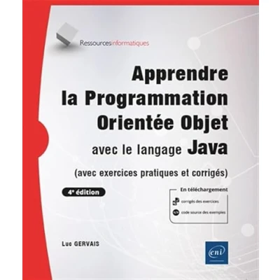 Image de Apprendre la Programmation Orientée Objet avec le langage Java (avec exercices pratiques et corrigés) (4e édition)
