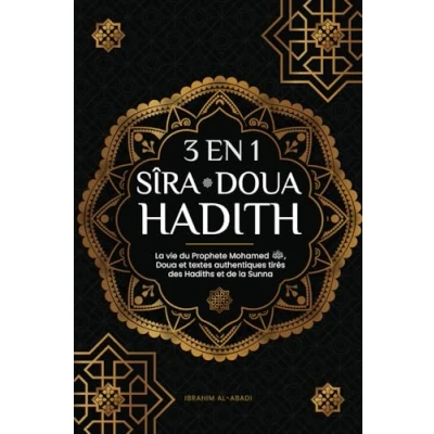 Image de 3 en 1 : Sîra Doua Hadith: la vie du Prophete Mohamed (saw), et textes authentiques tirés des Hadiths de Sunna