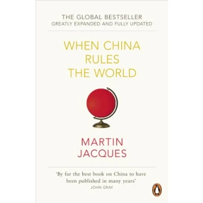 Image de When China Rules the World: End of Western World and Birth a New Global Order: Second Edition Livre d’occasion Très bon