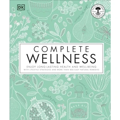 Image de Complete Wellness: Enjoy long lasting health and well being with more than 800 natural remedies