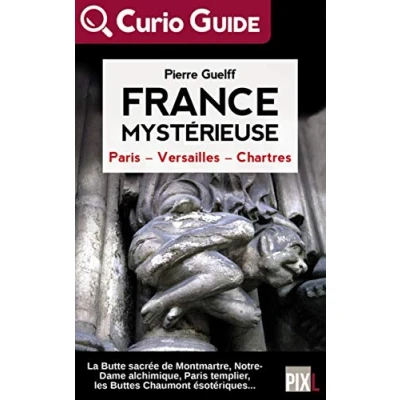 Image de France Mystérieuse Paris, Versailles, Chartres Livre d’occasion Correct