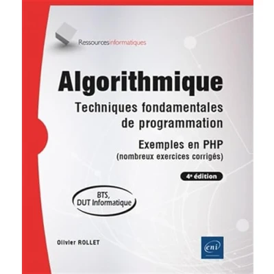 Image de Algorithmique Techniques fondamentales de programmation Exemples en PHP (nombreux exercices corr: ... corrigés) (4e éditio