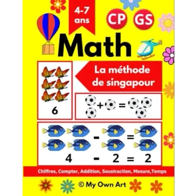 Image de Maths Singapour GS CP: Un Cahier d&#039;Exercices pour Apprendre les Chiffres, Compter, Addition, Soustraction, Mesure, Temps...