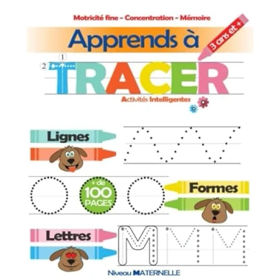 Image de Apprends à Tracer: Lignes, Formes, Lettres Activités Intelligentes 3 ans et + : Niveau Maternelle: Cahier d&#039;écriture