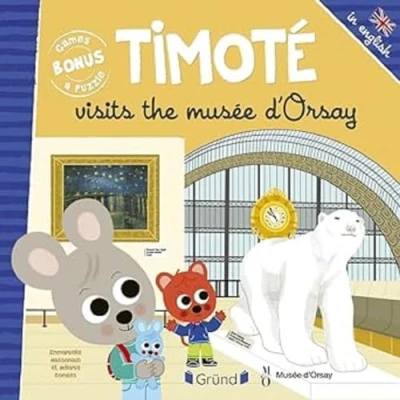 Image de Timoté visits the musée d&#039;Orsay VERSION GB Album jeunesse À partir de 3 ans en anglais