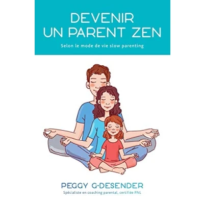 Image de Devenir un parent zen: selon le mode de vie slow parenting