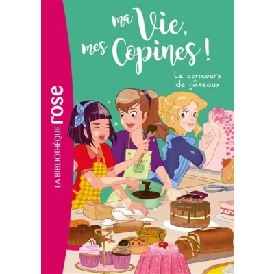Image de Ma vie, mes copines 11 Le concours de gâteaux Livre d’occasion Correct