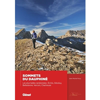 Image de Sommets du Dauphiné Les plus belles randonnées: Écrins, Dévoluy, Belledonne, Vercors, Chartreuse Livre d’occasion Très bon