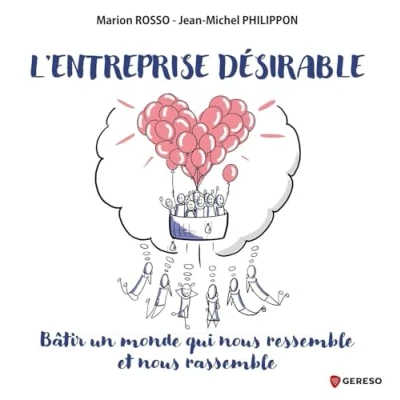Image de L&#039;entreprise désirable: Bâtir un monde qui nous ressemble et rassemble