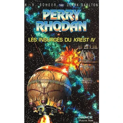 Image de Perry Rhodan, tome 162 : les insurgés du krest IV Livre d’occasion Correct
