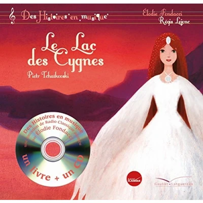 Image de Histoires en musique Le lac des cygnes: PETIT FORMAT Livre d’occasion Très bon