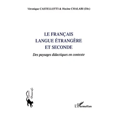 Image de Le français langue étrangère et seconde: Des paysages didactiques en contexte