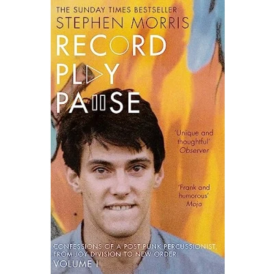 Image de Record Play Pause: Confessions of a Post Punk Percussionist: the Joy Division Years: Volume I
