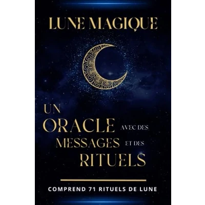 Image de lune Magique: Un oracle avec des Messages et rituels Comprend 71 de
