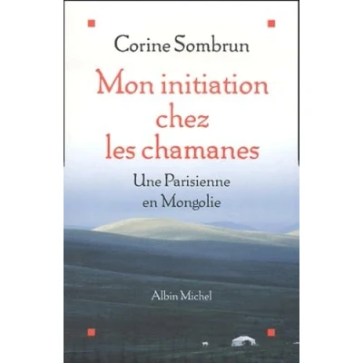 Image de Mon initiation chez les chamanes : Une Parisienne en Mongolie Livre d’occasion Correct