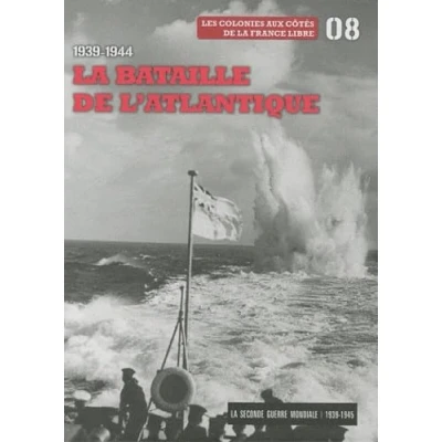 Image de 1939 1944: la bataille de l&#039;Atlantique, Tome 8. Les colonies aux côtés France libre Livre d’occasion Bon